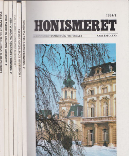 Honismeret - A Honismereti Szvetsg folyirata 1995/1-6, XXIII. teljes vfolyam