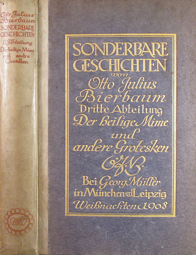Otto Julius Bierbaum - Sonderbare Geschichten Dritte Abteilung: Der heilige Mime und andere Grotesken