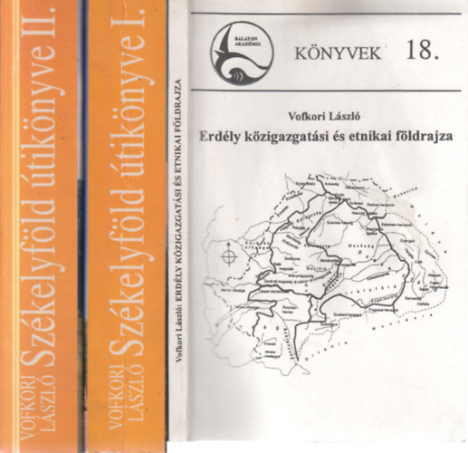 Vofkori László - 2 db. Erdély három kötetben (Erdély közigazgatási és etnikai földrajza + Székelyföld útikönyve I-II.)