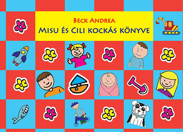 Beck Andrea - Misu és Cili kockás könyve