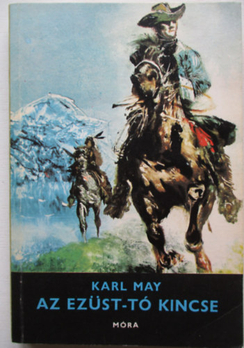 Karl May - Az Ez�st-t� kincse