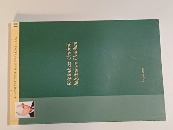 T�bb szerz� - K�p�nk az Uni�r�l,hely�nk az Uni�ban