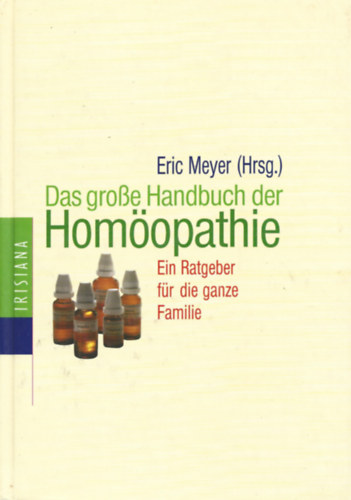 Eric Meyer - Das grosse Handbuch der Homopathie