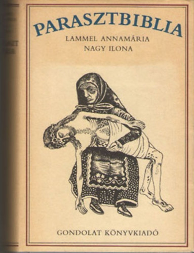 Lammel Annamária-Nagy Ilona - Parasztbiblia
