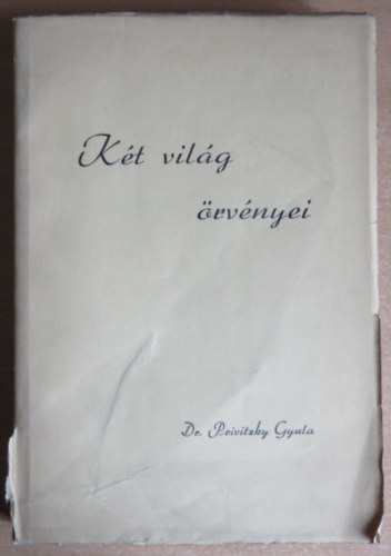 Dr. Privitzky Gyula - Két világ örvényei