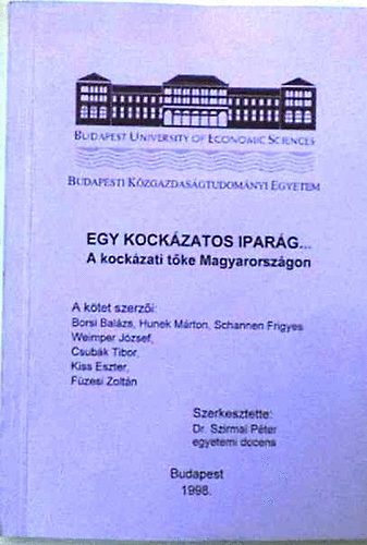 Dr. Szirmai P�ter - Egy kock�zati ipar�g - A kock�zati t�ke Magyarorsz�gon