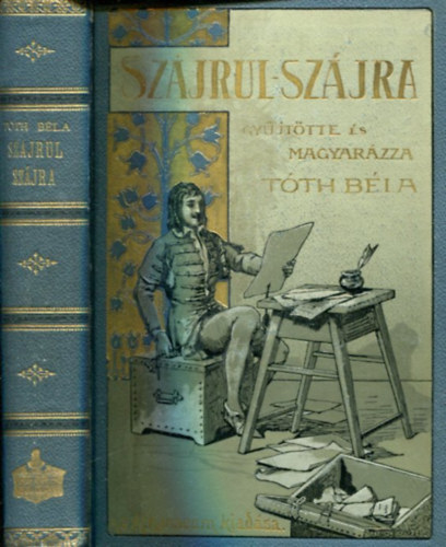 Gyjttte s magyarzza; Tth Bla - Szjrul szjra - A magyarsg szll gi (Msodik, javtott s bvtett kiads)
