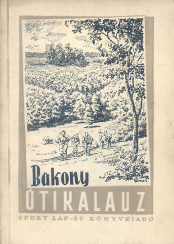 Darnay-Dornyay B�la dr. - Bakony �tikalauz