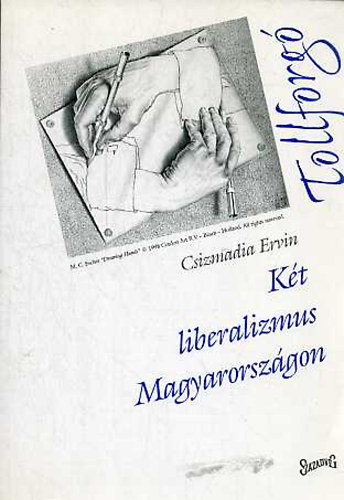 Csizmadia Ervin  (Szerk.) - Kt liberalizmus Magyarorszgon
