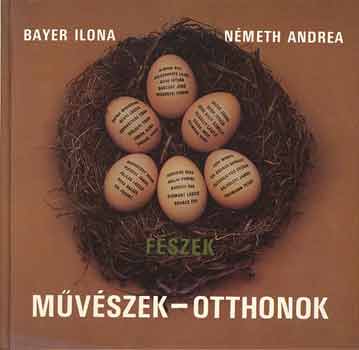 Bayer Ilona-Nmeth Andrea - Mvszek-Otthonok