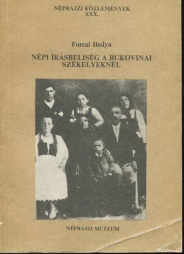 Forrai Ibolya - N�prajzi k�zlem�nyek XXX: N�pi �r�sbelis�g a bukovinai sz�kelyekn�l