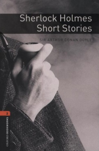 Arthur Conan Doyle - Sherlock Holmes (short stories-oxford bookworms 2)