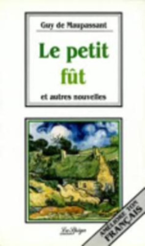 Guy De Maupassant - LE PETIT FUT