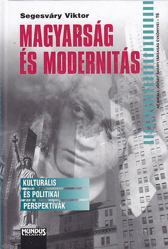 Segesváry Viktor - Magyarság és modernitás
