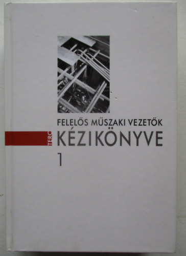 Greskovics Sndor szerk. - Felels mszaki vezetk kziknyve 1
