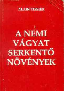 Alain Tissier - A nemi vgyat serkent nvnyek