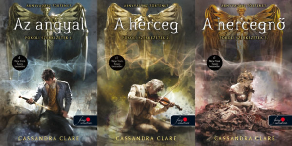 Cassandra Clare - Pokoli szerkezetek I-III. (Az angyal - A herceg - A hercegn)