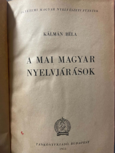 K�lm�n B�la - A mai magyar nyelvj�r�sok