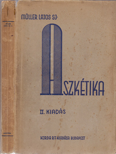 Mller Lajos S.J. - Aszktika s misztika I. Aszktika