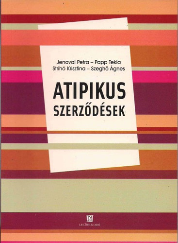Papp Tekla, Strih Krisztina, Szegh gnes Jenovai Petra - Atipikus szerzdsek