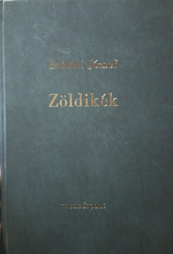 Szóládi József - Zöldikék - Elbeszélések