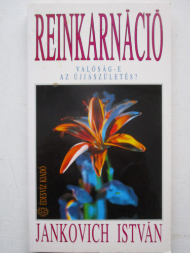 Jankovich Istv�n - Reinkarn�ci�