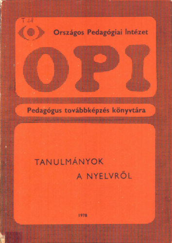 Takcs Etel (szerk.) - Tanulmnyok a nyelvrl