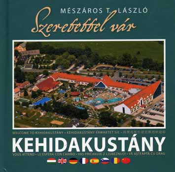 Mszros T. Lszl - Szeretettel vr Kehidakustny