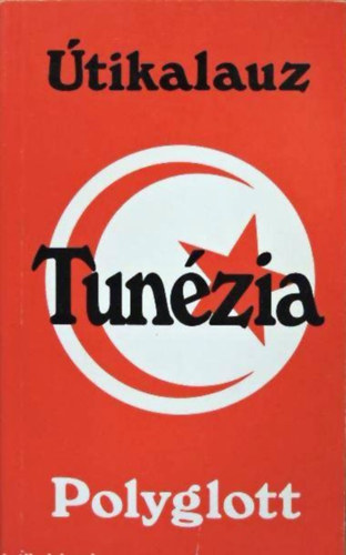Orlai Sndor szerk. - Tunzia (Polyglott)