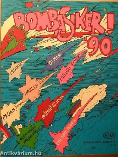 Brad�nyi Iv�n  (szerk.) - Bombasiker! '90