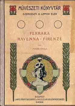Pekr Gyula - Ferrara-Ravenna-Firenze