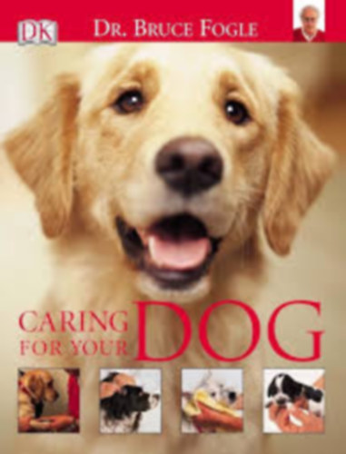 by Bruce Fogle  (Author) - Caring for Your Dog