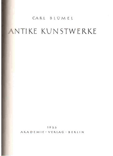 Karl Bl�mel - Antike Kunstwerke