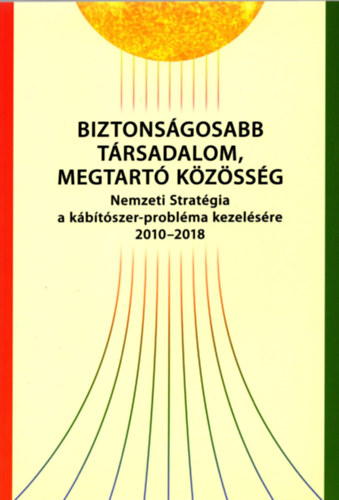 Biztonsgosabb trsadalom, megtart kzssg