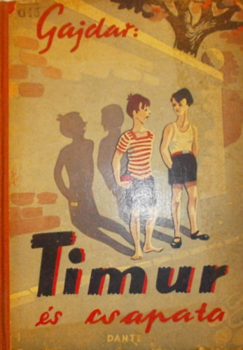 Arkagyij P. Gajdar - Timur �s csapata