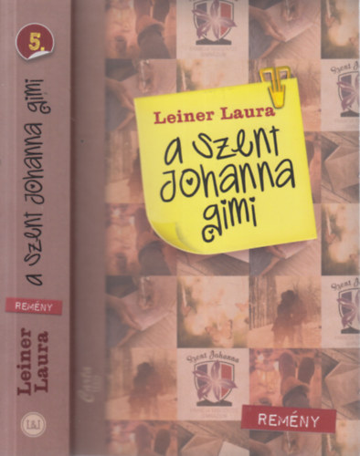 Leiner Laura - A Szent Johanna gimi 5 - Rem�ny