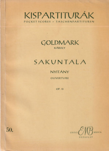 Goldmark K�roly - Kispartitur�k 50. - Sakuntala nyit�ny