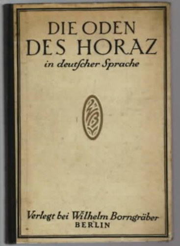 Vincenz Hundhausen - Die Oden des Horaz in Deutscher Sprache