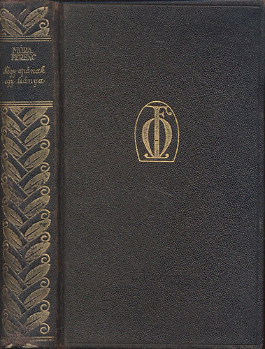 M�ra Ferenc - N�gy ap�nak egy le�nya (M�ra Ferenc munk�i- Jubileumi d�szkiad�s)