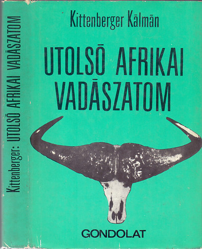 Kittenberger K�lm�n - Utols� afrikai vad�szatom