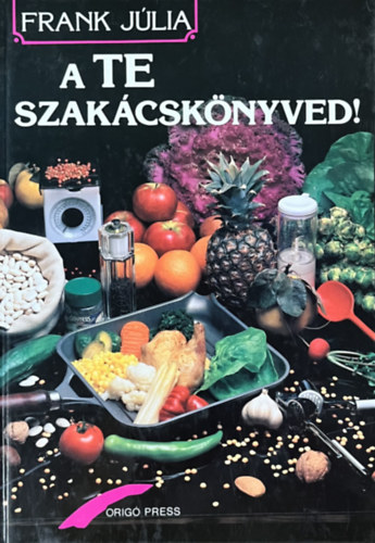 Frank Jlia - A te szakcsknyved!