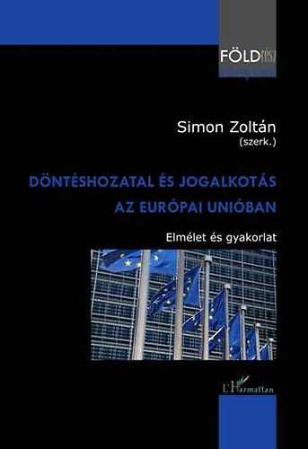 Simon Zoltn - Dntshozatal s jogalkots az Eurpai Uniban