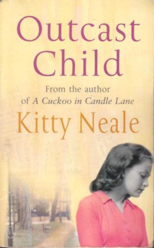 Kitty Neale - Outcast Child