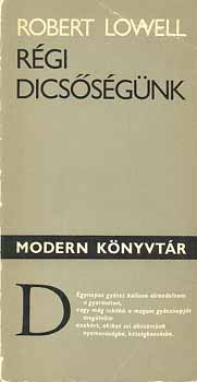 Robert Lowell - R�gi dics�s�g�nk