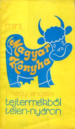 F. Nagy Ang�la - Tejterm�kb�l t�len-ny�ron \(75 recept)