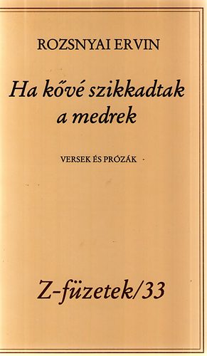 Rozsnyai Ervin - Ha k�v� szikkadtak a medrek