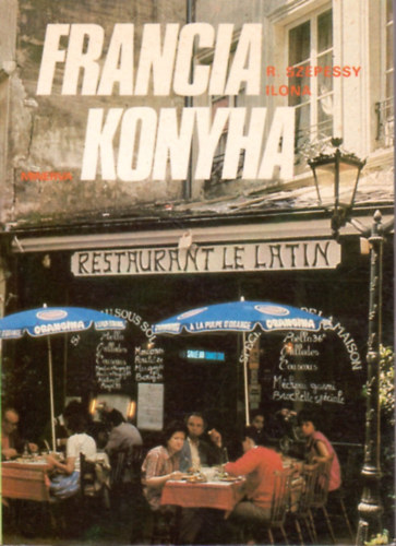 R. Szepessy Ilona - Francia konyha