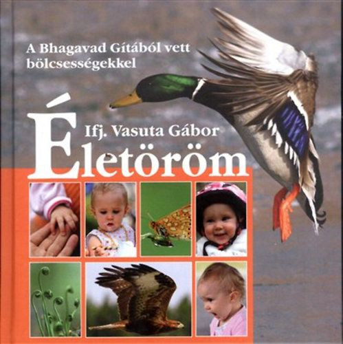 Ifj. Vasuta Gábor - Életöröm