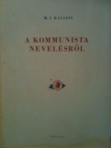 M.I.Kalinin - A kommunista nevelsrl