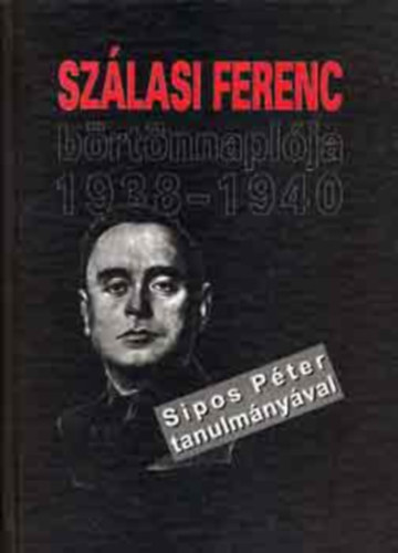 Budapest F�v�ros Lev�lt�ra - Sz�lasi Ferenc b�rt�nnapl�ja 1938-1940